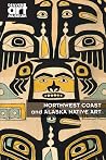 Northwest Coast and Alaska Native Art (Razia) Northwest Coast and Alaska Native Art (Razia)