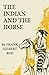 The Indian and the Horse (Volume 41) (The Civilization of the American Indian Series)