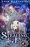 Stealing Joy by Lulu M. Sylvian