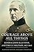 Courage Above All Things: General John Ellis Wool and the U.S. Military, 1812–1863