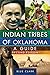 Indian Tribes of Oklahoma: A Guide, Second Edition (Volume 261) (The Civilization of the American Indian Series)
