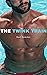 The Twink Train: (MM, STRAIGHT TO GAY, STEP MAN OF THE HOUSE, AGE PLAY, MENAGE)