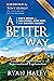 A Better Way: God’s Design for Less Stress, More Rest, and Greater Success