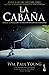La cabaña by William Paul Young