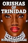Orishas of Trinidad (African Spirituality Beliefs and Practices Book 7)