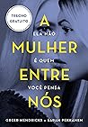 A mulher entre nó...