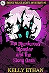 The Murderous Monster and the Stony Gaze (Point Muse #3)