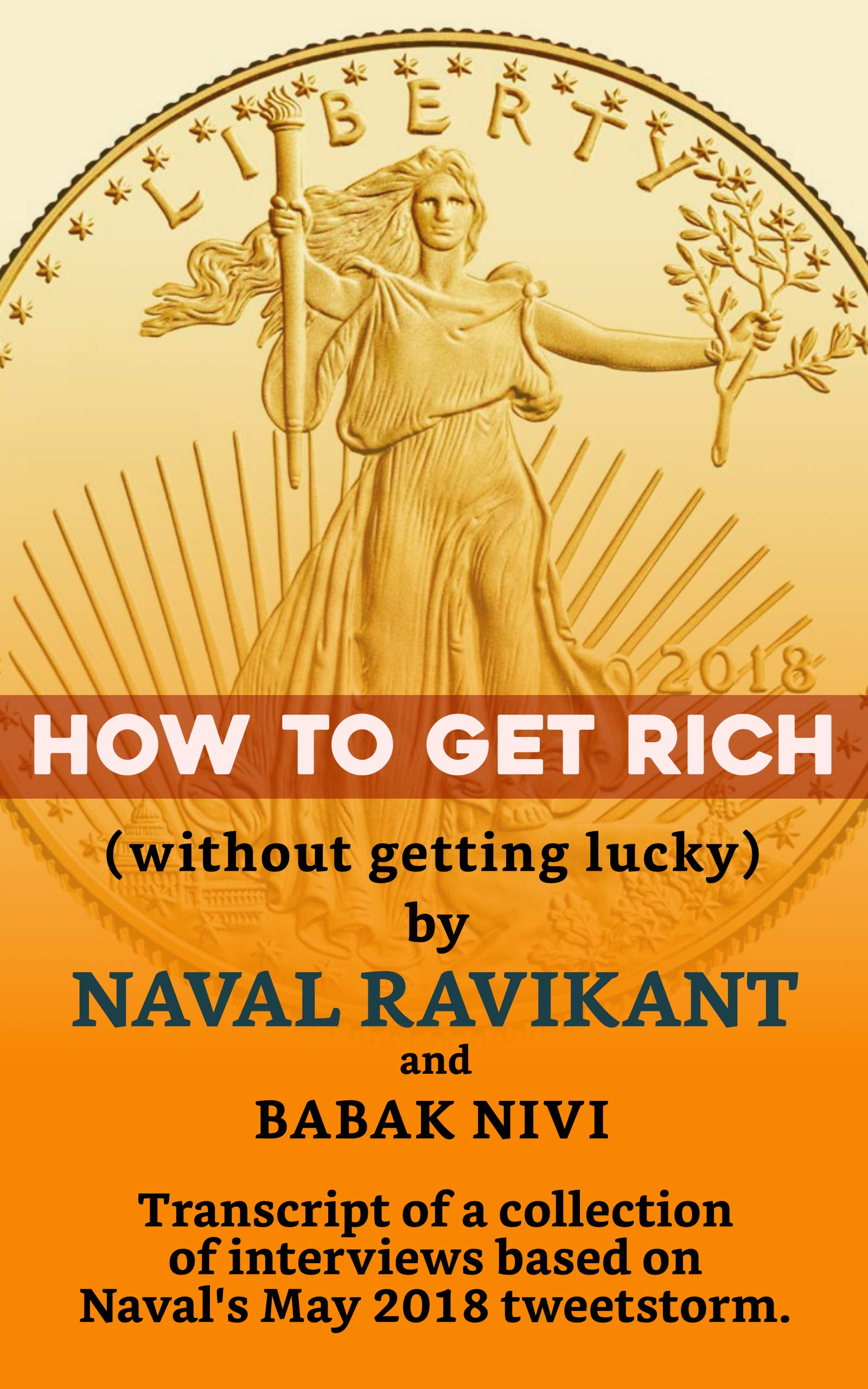 HOW TO GET RICH: (without getting lucky)