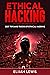 Ethical Hacking: Best Tips and Tricks of Ethical Hacking