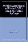 Writing Arguments: A Rhetoric With Readings/Value Package Writing Arguments: A Rhetoric With Readings/Value Package