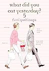 What Did You Eat Yesterday? Vol. 5 by Fumi Yoshinaga