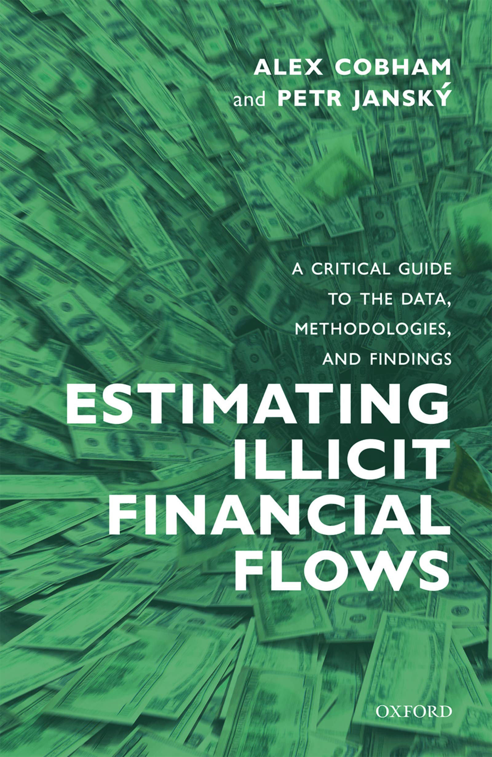 Estimating Illicit Financial Flows: A Critical Guide to the Data, Methodologies, and Findings (Kindle Edition)