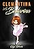 Clementina la bailarina: Cuentos para niños de 4-6-8-10-12-18 años
