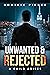 Unwanted & Rejected by Dominic  Pierce