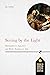 Seeing by the Light: Illumination In Augustine's And Barth's Readings Of John (Studies in Christian Doctrine & Scripture)