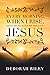Every Morning When I Rise, Help Me to Keep My Mind on Jesus by Deborah Riley