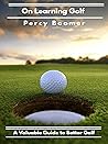 On Learning Golf:...