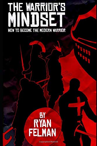 The Warrior's Mindset: How to Become the Modern Warrior (Paperback)