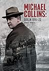 Michael Collins: Dublin 1916 - 22