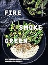Fire, Smoke, Gree...
