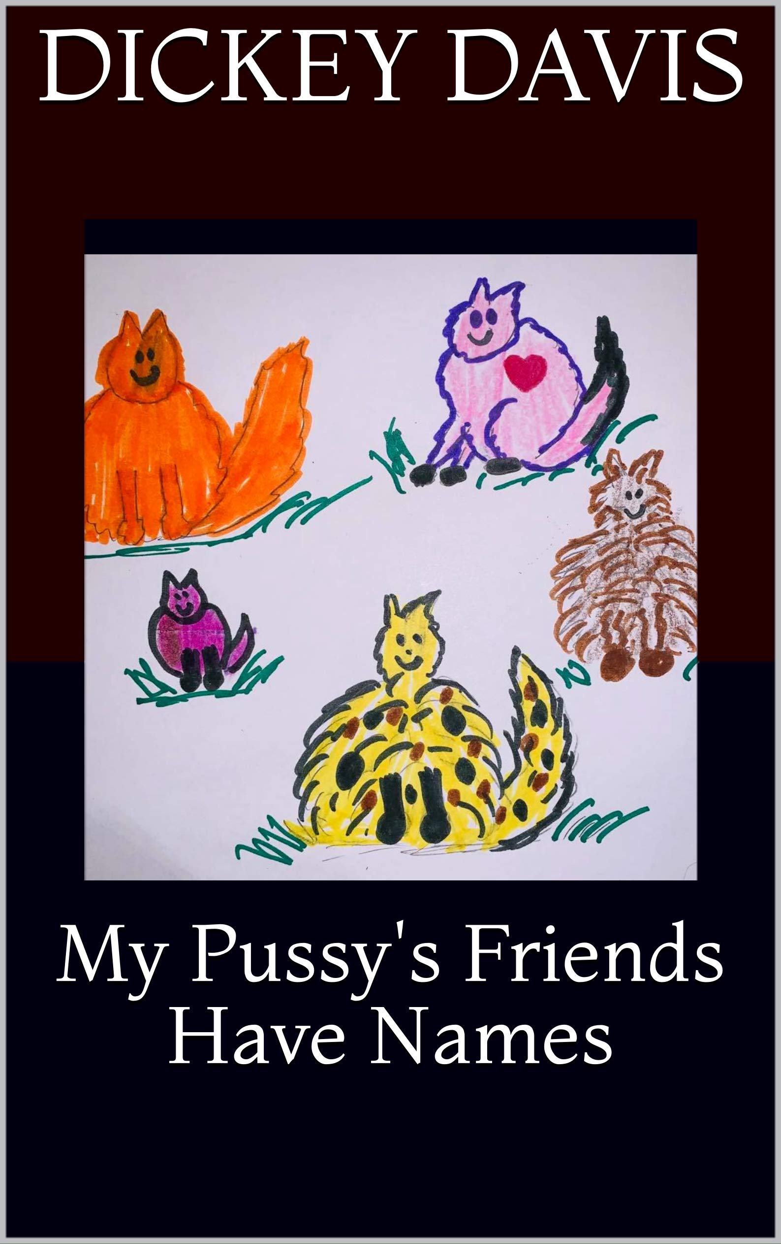 My Pussycat's Friends Have Names (Madeline's Pussycat Book 3)