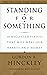 Standing for Something by Gordon B. Hinckley