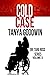 Cold Case- Dr. Tara Ross Se...