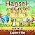 Hansel and Gretel : The Gre...