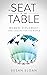 A Seat at the Table by Susan  Sloan