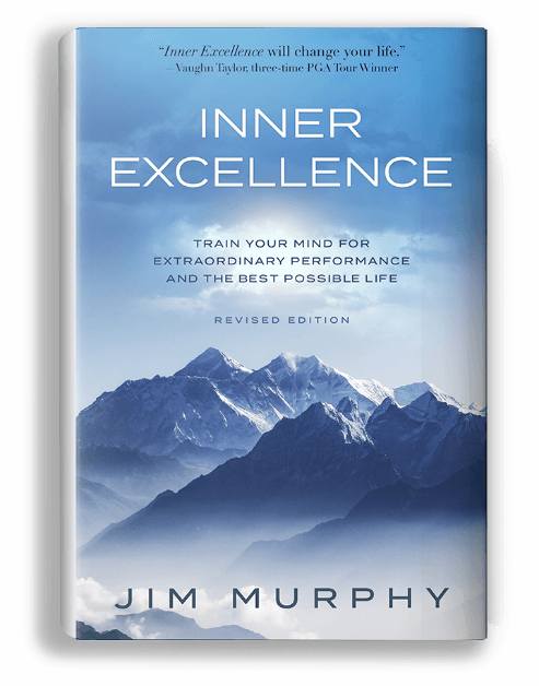 Inner Excellence: Train Your Mind for Extraordinary Performance and the Best Possible Life