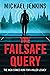 The Failsafe Query: The high risk search for a spy legacy (Failsafe Thrillers Book 1)