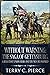 Without Warning: The Saga of Gettysburg, A Reluctant Union Hero, and the Men He Inspired