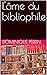 L'âme du bibliophile by Dominique Perrin