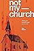 Not My Church
