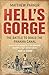 Hell's Gorge: The Battle to Build the Panama Canal