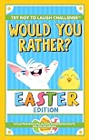 Would You Rather?...