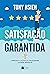 Satisfação garantida by Tony Hsieh