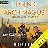 Legend of the Arch Magus by Michael Sisa
