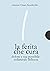 La ferita che cura: Dolore e sua possibile collaterale bellezza (piccole gigantesche cose Vol. 8) (Italian Edition)