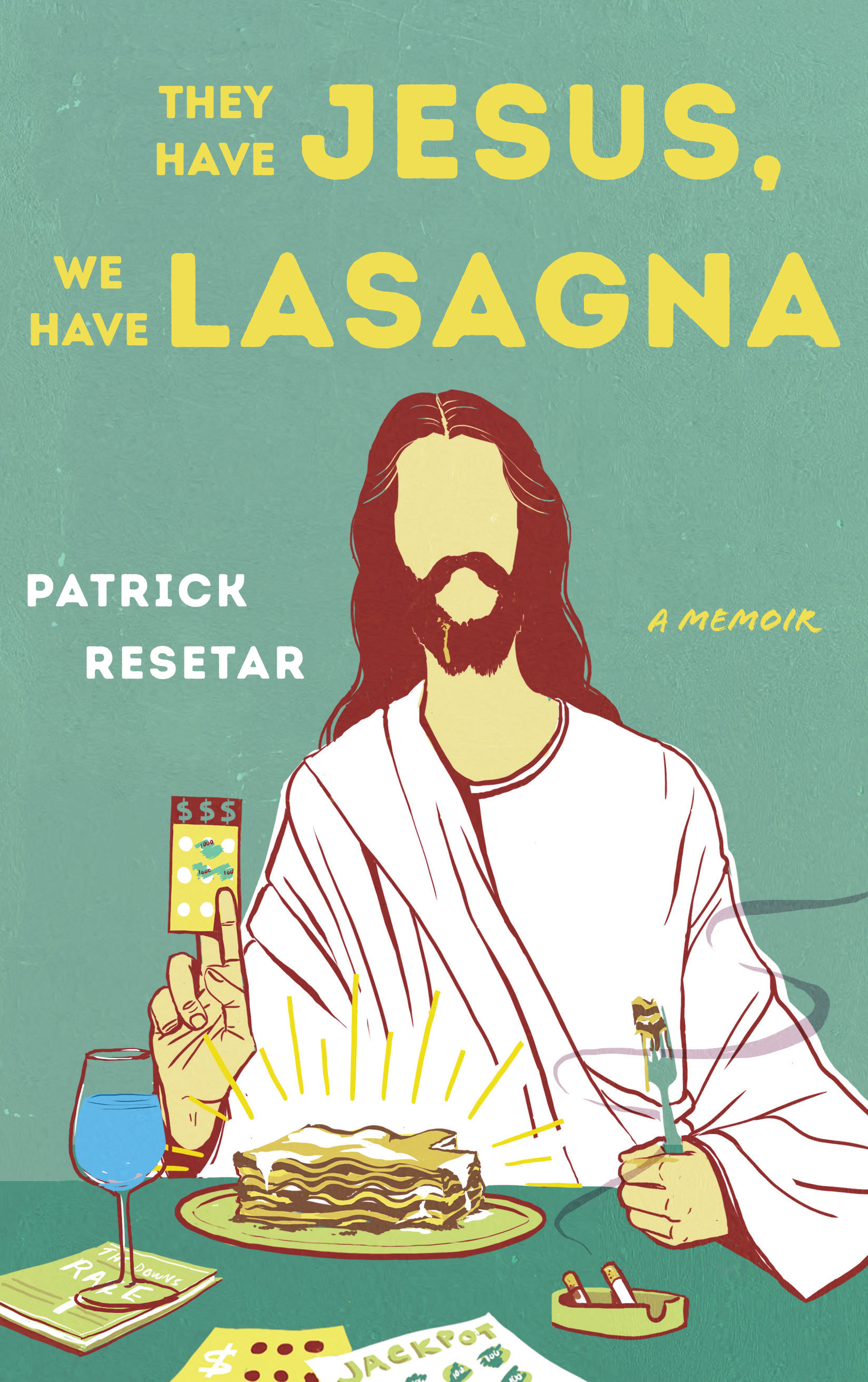 They Have Jesus, We Have Lasagna