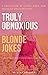 TRULY OBNOXIOUS BLONDE JOKES