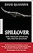 Spillover: Der tierische Ursprung weltweiter Seuchen (German Edition)