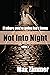 Not into Night (If Where You're Going Isn't Home #3)