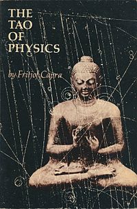 The Tao of Physics: An Exploration of the Parallels Between Modern Physics and Eastern Mysticism