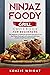 Ninjaz Foody Grill Cookbook for Beginners by Kenzie Wright