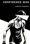 Confidence Man by Anthony Dragonetti
