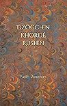 Dzogchen: Khorde Rushen (Dzogchen Teaching Series)