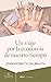 Un viaje por la economía de nuestro tiempo (Ariel Economía) (Spanish Edition)