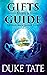 Gifts from A Guide: Life Ha...