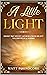 A Little Light: Self Help Affirmations for times of hardship: Short but Sweet Affirmations meant to Empower & Inspire (The Affirmation Collection)